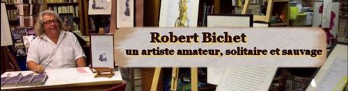 le blog de Robert, artiste amateur, solitaire et sauvage